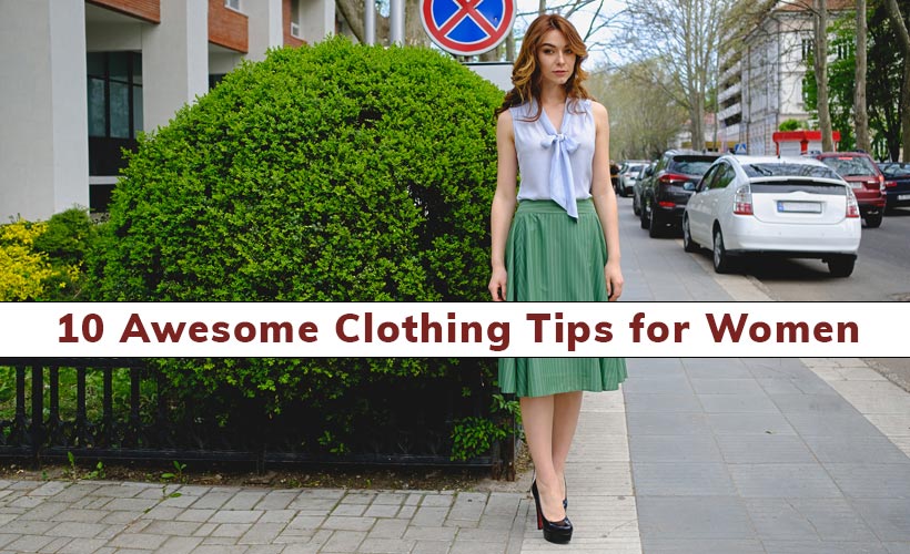 10 Awesome Clothing Tips for Women 