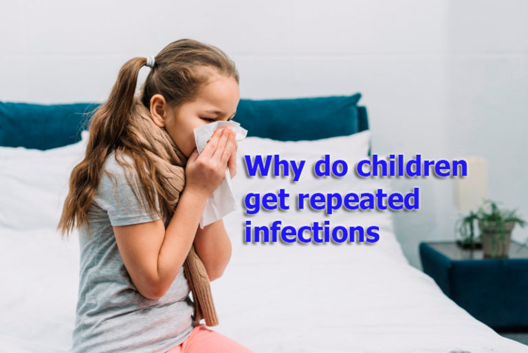 Why do children get repeated infections?